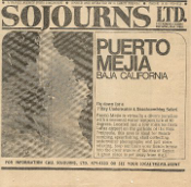 Sojourns is a travel agency devoted to divers travel. It also operated a resort in Baja California So. of LaPaz. Founded in the 1960's by LeRoy.